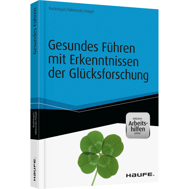 Gesundes Führen mit Erkenntnissen der Glücksforschung - inkl. Arbeitshilfen online