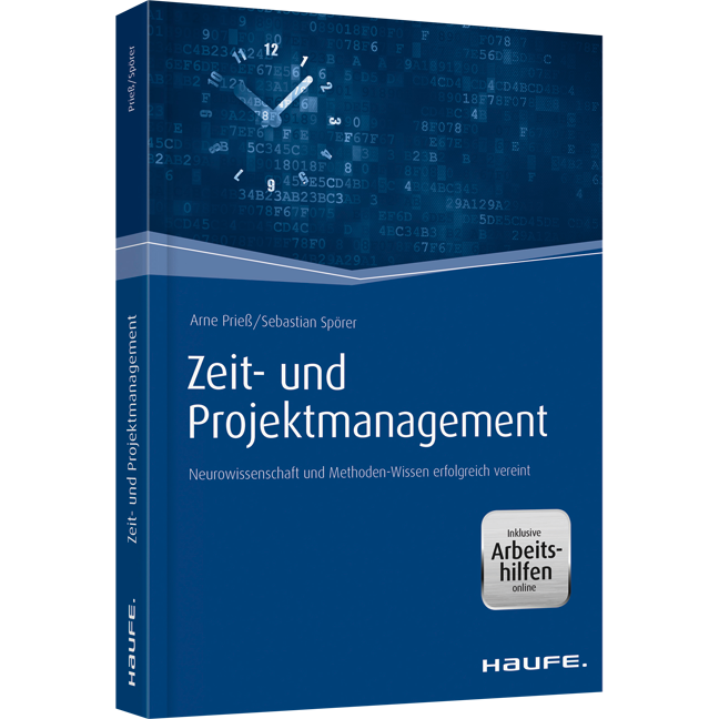 Zeit- und Projektmanagement - inkl. Arbeitshilfen online - Neurowissenschaft und Methoden-Wissen erfolgreich vereint