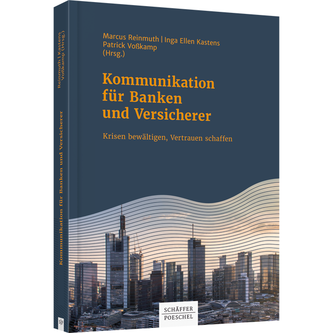 Kommunikation für Banken und Versicherer - Krisen bewältigen, Vertrauen schaffen
