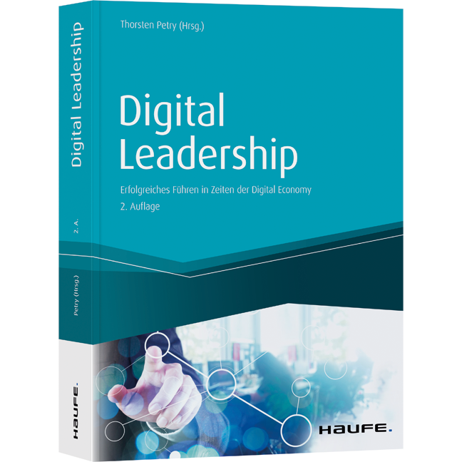 Digital Leadership - Erfolgreiches Führen in Zeiten der Digital Economy