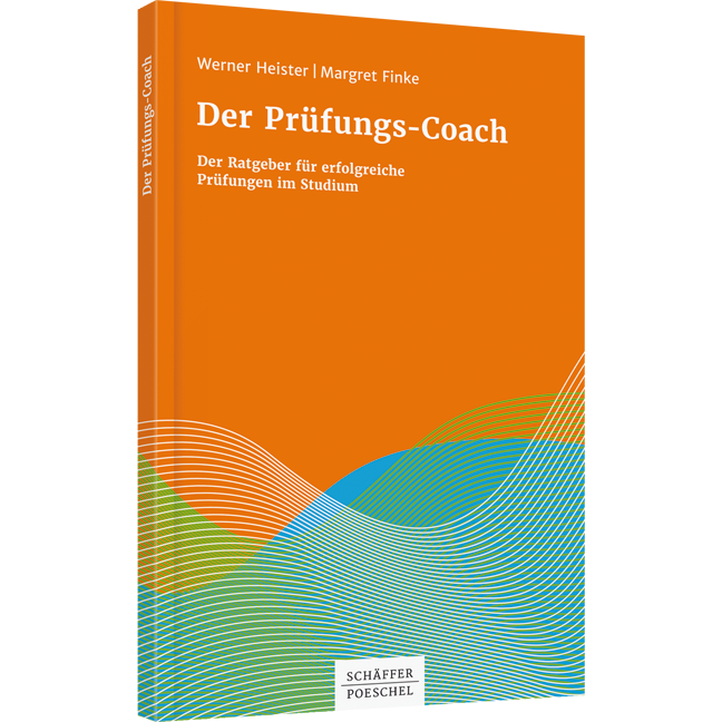 Der Prüfungs-Coach - Der Ratgeber für erfolgreiche Prüfungen im Studium