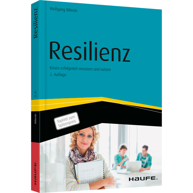 Resilienz - Krisen erfolgreich meistern und nutzen