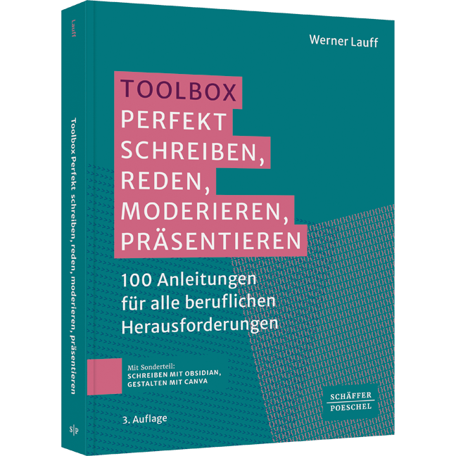 Toolbox: Perfekt schreiben, reden, moderieren, präsentieren​ - 100 Anleitungen für alle beruflichen Herausforderungen