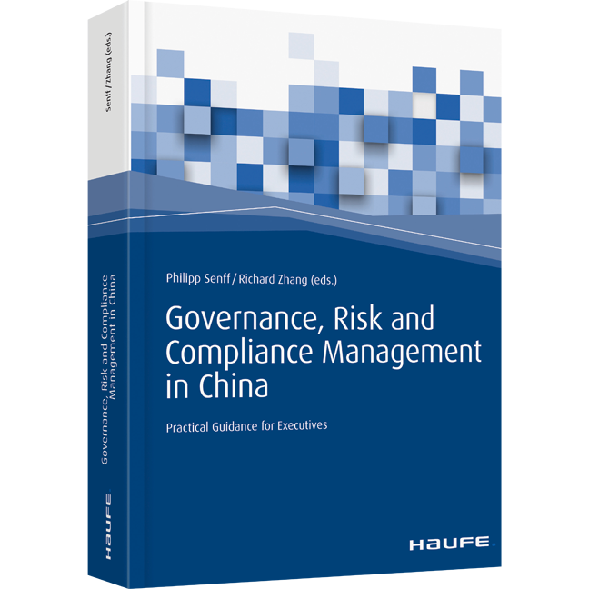 Governance, Risk and Compliance Management in China - Practical Guidance for Executives