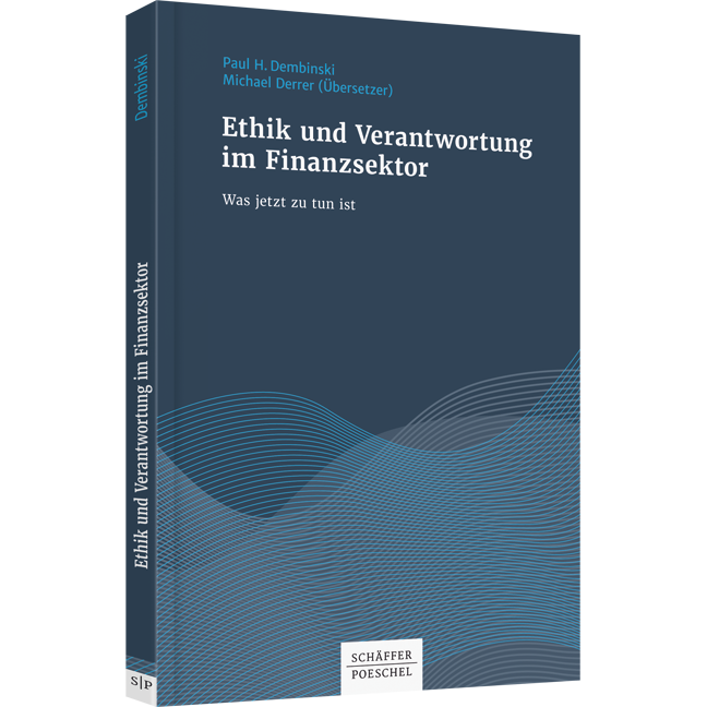 Ethik und Verantwortung im Finanzsektor - Was jetzt zu tun ist