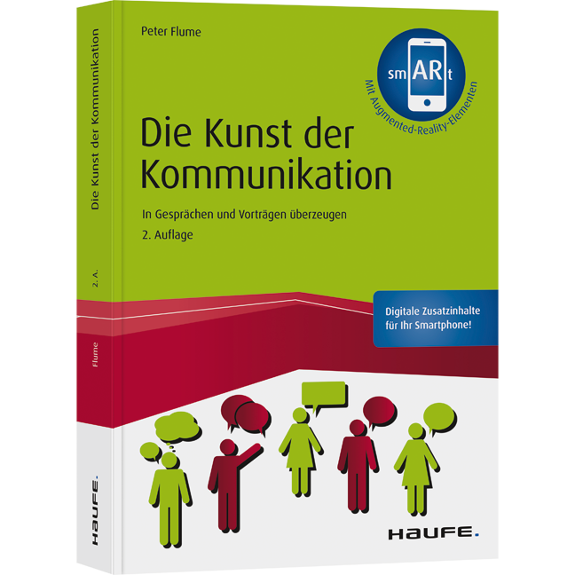 Die Kunst der Kommunikation - In Gesprächen und Vorträgen überzeugen