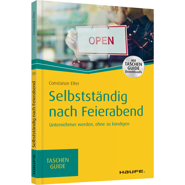 Selbstständig nach Feierabend - Unternehmer werden, ohne zu kündigen