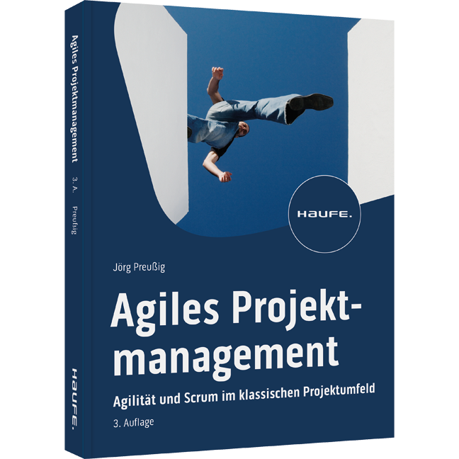 Agiles Projektmanagement - Agilität und Scrum im klassischen Projektumfeld