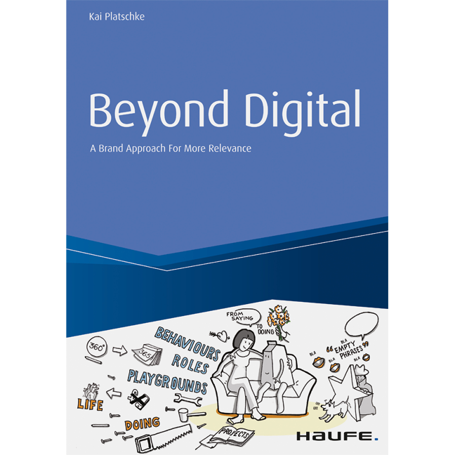 Beyond Digital: A Brand Approach for more Relevance