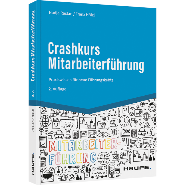 Crashkurs Mitarbeiterführung - Praxiswissen für neue Führungskräfte