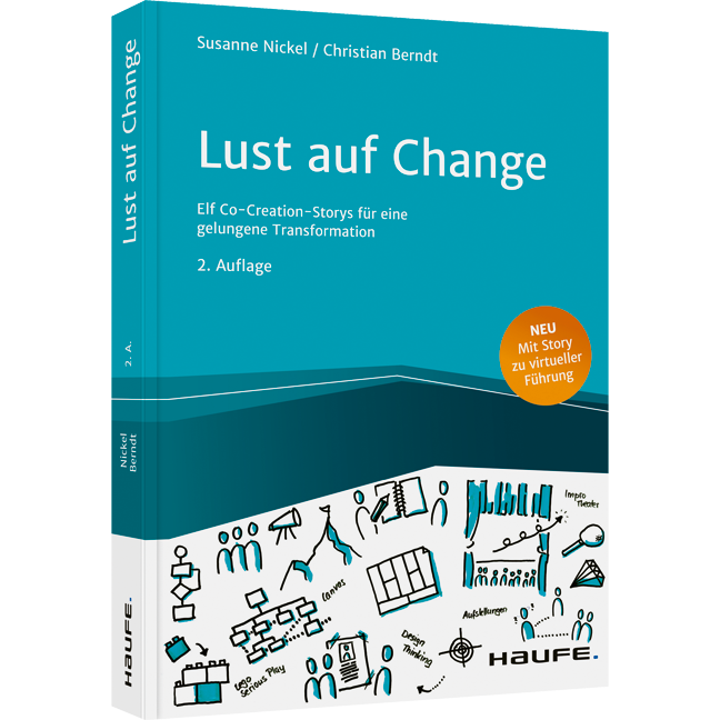 Lust auf Change - Elf Co-Creation-Storys für eine gelungene Transformation