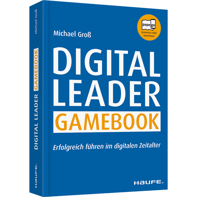 Digital Leader Gamebook - Erfolgreich führen im digitalen Zeitalter
