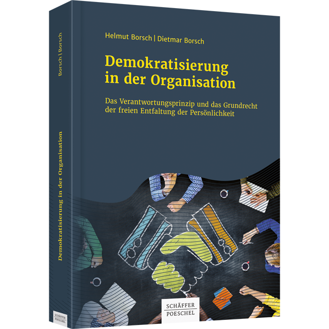 Demokratisierung in der Organisation - Das Verantwortungsprinzip und das Grundrecht der freien Entfaltung der Persönlichkeit