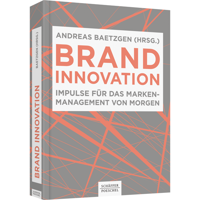 Brand Innovation - Impulse für das Markenmanagement von morgen