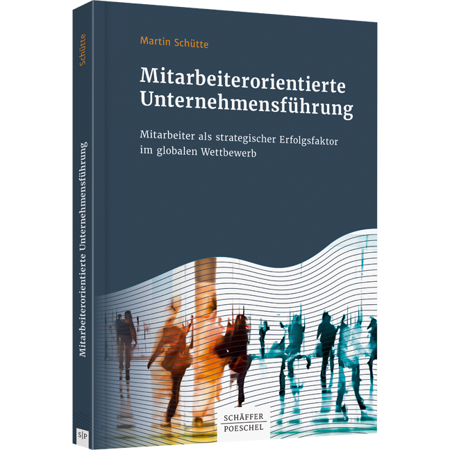 Mitarbeiterorientierte Unternehmensführung - Mitarbeiter als strategischer Erfolgsfaktor im globalen Wettbewerb