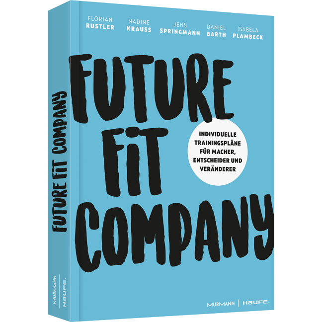 Future Fit Company - Individuelle Trainingspläne für Macher, Entscheider und Veränderer
