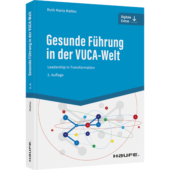 Gesunde Führung in der VUCA-Welt - Leadership in Transformation