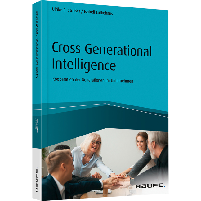 Cross Generational Intelligence - Kooperation der Generationen im Unternehmen