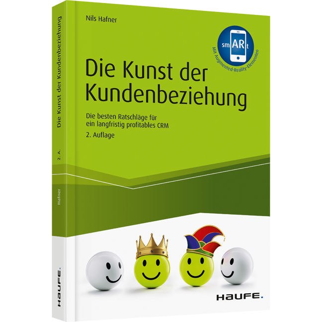 Die Kunst der Kundenbeziehung - Die besten Ratschläge für ein langfristig profitables CRM