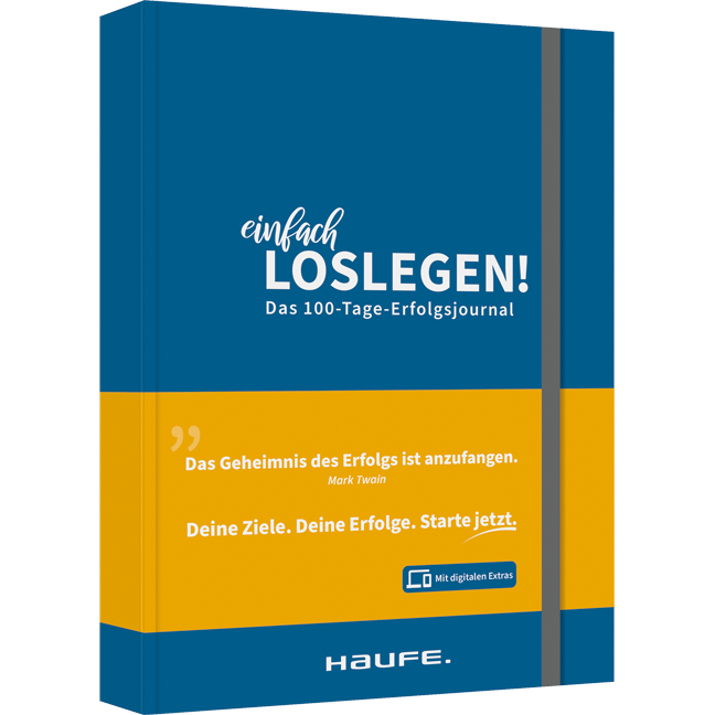 Einfach loslegen! Das 100-Tage-Erfolgsjournal - So erreichst Du wirklich Deine Ziele