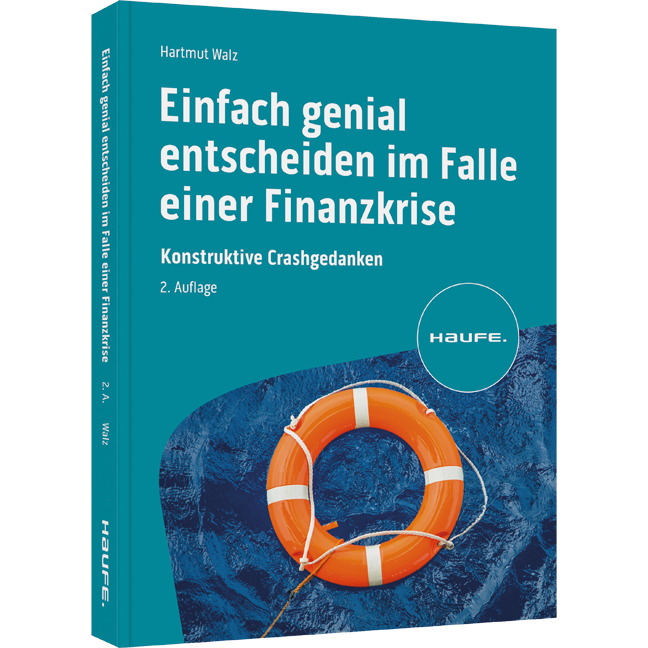 Einfach genial entscheiden im Falle einer Finanzkrise - Konstruktive Crashgedanken