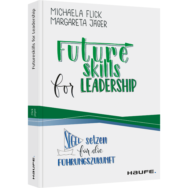Futureskills for Leadership - Segel setzen für die Führungszukunft