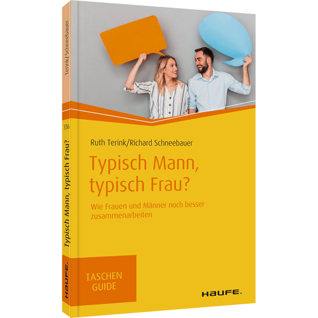 Typisch Mann, typisch Frau? - Wie Frauen und Männer noch besser zusammenarbeiten