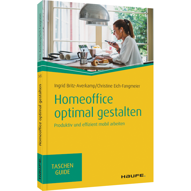Homeoffice optimal gestalten - Produktiv und effizient mobil arbeiten