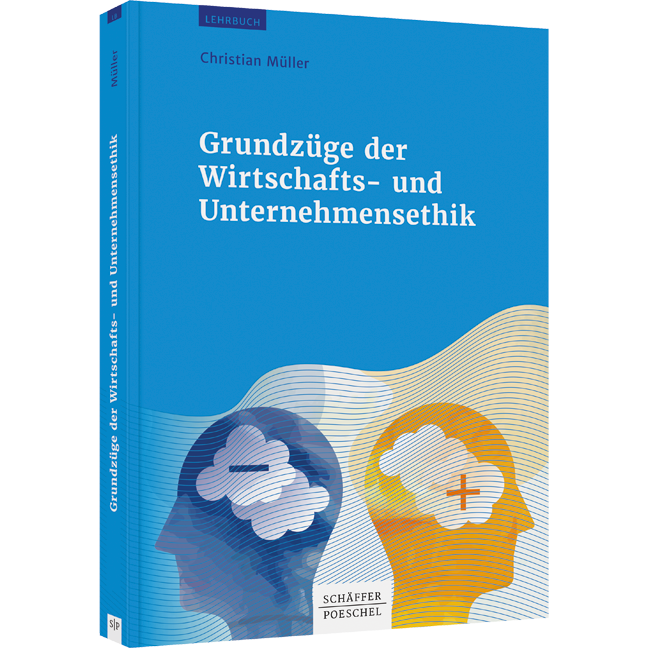 Grundzüge der Wirtschafts- und Unternehmensethik