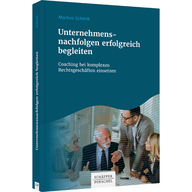 Unternehmensnachfolgen erfolgreich begleiten - Coaching bei komplexen Rechtsgeschäften einsetzen