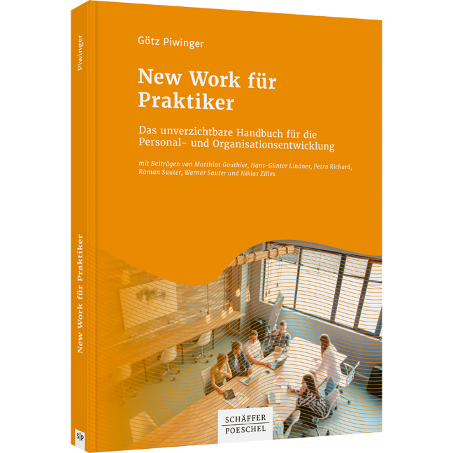 New Work für Praktiker - Das unverzichtbare Handbuch für die Personal- und Organisationsentwicklung