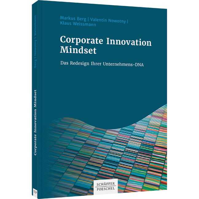 Corporate Innovation Mindset - Das Redesign Ihrer Unternehmens-DNA