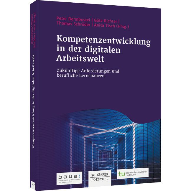 Kompetenzentwicklung in der digitalen Arbeitswelt - Zukünftige Anforderungen und berufliche Lernchancen