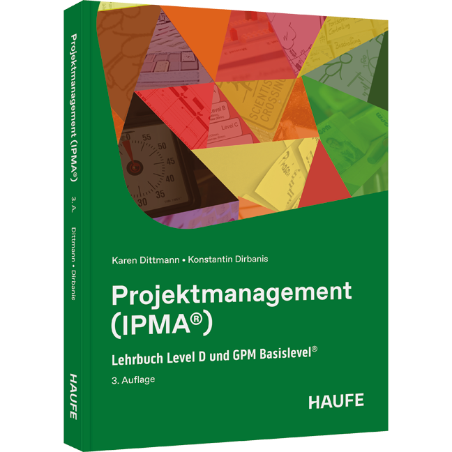 Projektmanagement (IPMA®) - Lehrbuch Level D und GPM Basislevel®