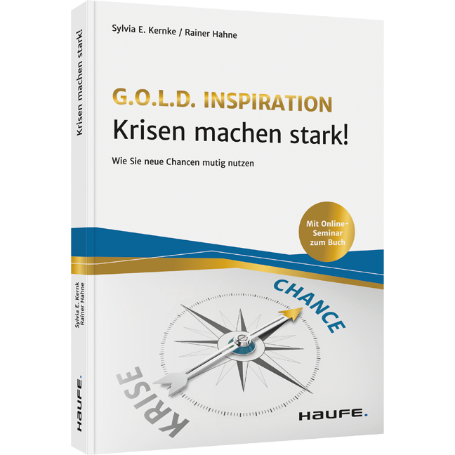 Krisen machen stark! - Wie Sie Chancen mutig nutzen