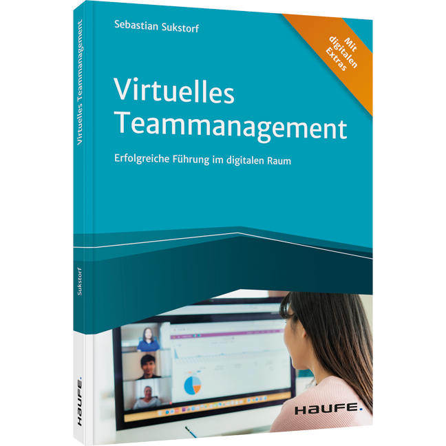 Virtuelles Teammanagement - Erfolgreiche Führung im digitalen Raum