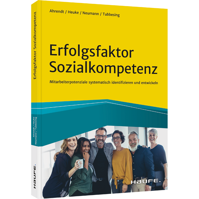 Erfolgsfaktor Sozialkompetenz - Mitarbeiterpotenziale systematisch identifizieren und entwickeln