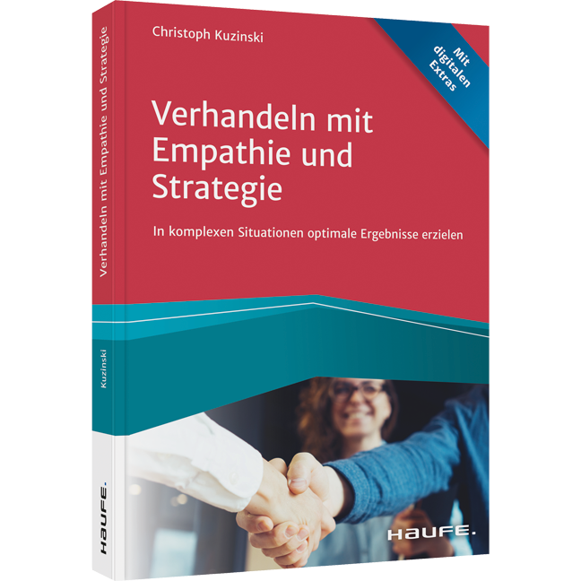 Verhandeln mit Empathie und Strategie - In komplexen Situationen optimale Ergebnisse erzielen