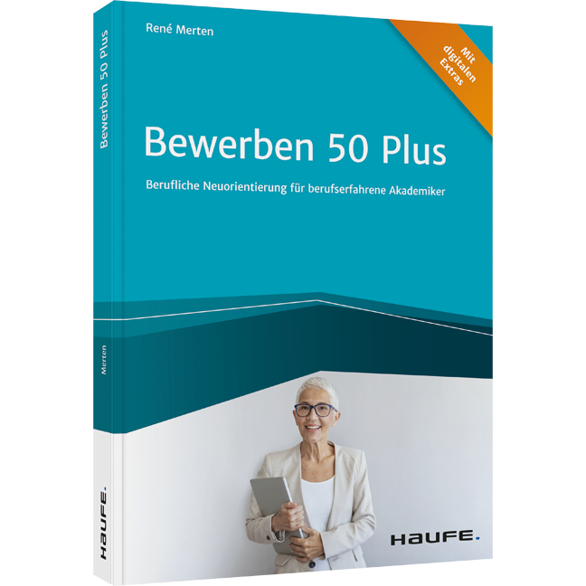 Bewerben 50 plus - Berufliche Neuorientierung für berufserfahrene Akademiker