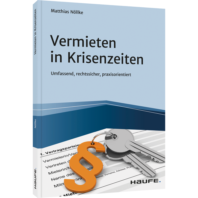 Vermieten in Krisenzeiten - Umfassend, rechtssicher, praxisorientiert