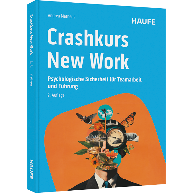 Crashkurs New Work - Psychologische Sicherheit für Teamarbeit und Führung