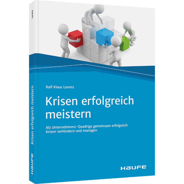 Krisen erfolgreich meistern - Als Unternehmens-Quadriga gemeinsam erfolgreich Krisen verhindern und managen