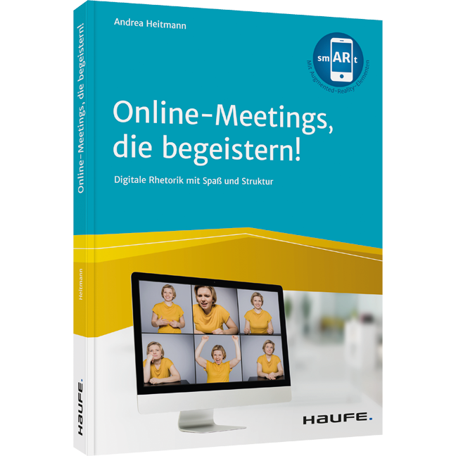 Online-Meetings, die begeistern! - Digitale Rhetorik mit Spaß und Struktur