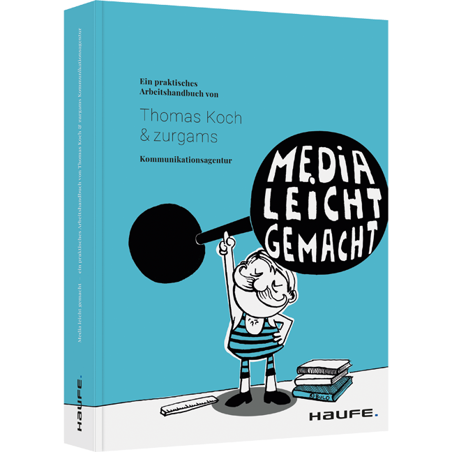 Media leicht gemacht - Ein praktisches Arbeitshandbuch