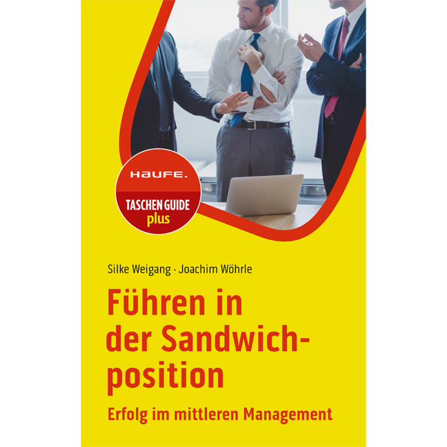 Führen in der Sandwichposition - Erfolg im mittleren Management