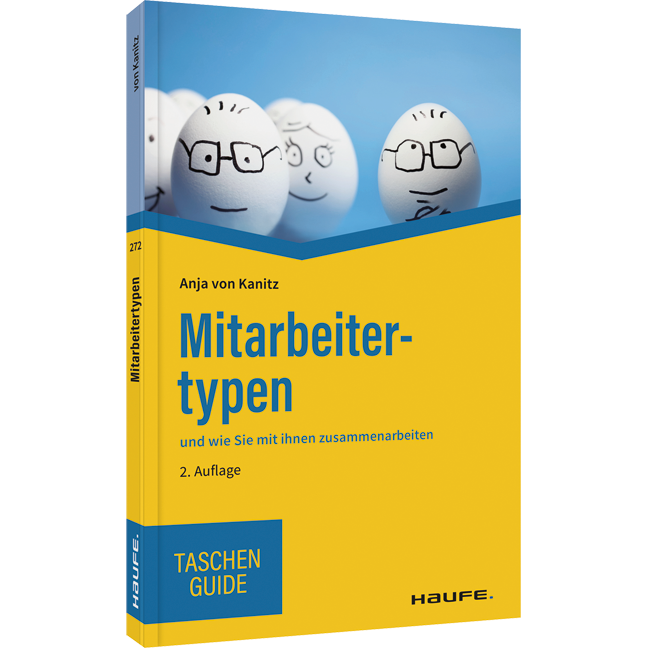 Mitarbeitertypen - und wie Sie mit ihnen zusammenarbeiten