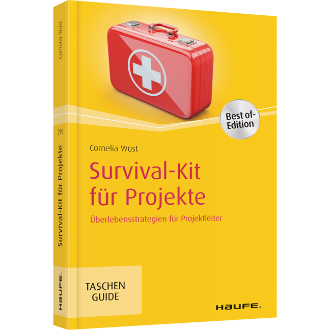 Survival-Kit für Projekte - Überlebensstrategien für Projektleiter