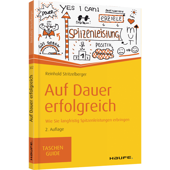 Auf Dauer erfolgreich - Wie Sie langfristig Spitzenleistungen erbringen