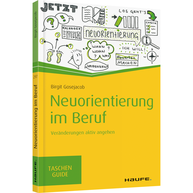 Neuorientierung im Beruf - Veränderungen aktiv angehen