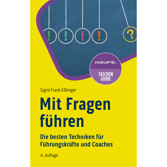 Mit Fragen führen - Die besten Techniken für Führungskräfte und Coaches